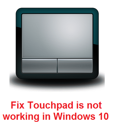 Popravi Touchpad ne radi u sustavu Windows 10