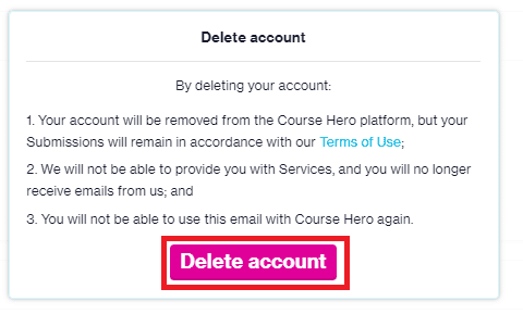 Klicka på knappen Ta bort för att bekräfta borttagningen av ditt Course Hero-konto