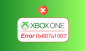 Ispravite grešku Xbox One 0x807a1007