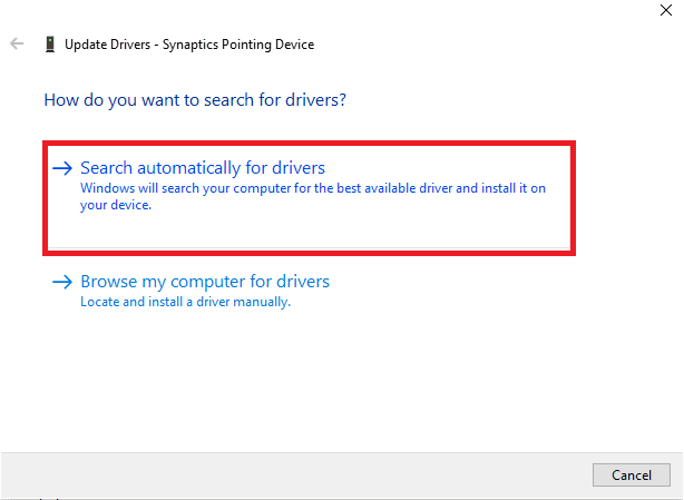 Кликнете върху опцията Автоматично търсене на драйвери. Коригирайте грешката на Alps SetMouseMonitor в Windows 10