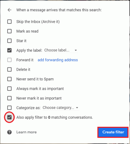 'एन मेल खाने वाली बातचीत पर भी फ़िल्टर लागू करें' चेकबॉक्स को चेक करें। आप इसे अनियंत्रित छोड़ सकते हैं यदि आप चाहें तो 'फ़िल्टर बनाएं' पर क्लिक करें।