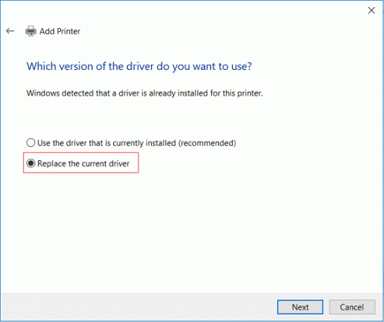 Selectați Înlocuire driverul curent și faceți clic pe Următorul