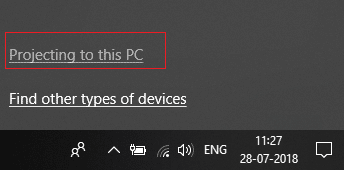 Trykk på Windows-tasten + K og klikk deretter på Projisere til denne PC-en