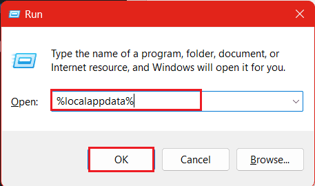 Windows Key + R दबाएँ और डायलॉग बॉक्स में %localappdata% टाइप करें। ओके पर क्लिक करें. 