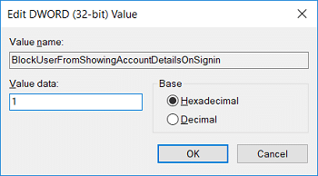 BlockUserFromShowingAccountDetailsOnSignin'e çift tıklayın ve değerini 1 olarak ayarlayın.