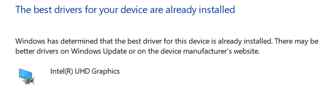 Dacă driverele au fost deja actualizate, arată Cele mai bune drivere pentru dispozitivul dvs. sunt deja instalate.