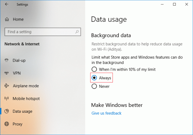 Pod Podatki v ozadju izberite Vedno ali Nikoli | Kako nastaviti omejitev podatkov za WiFi in Ethernet v sistemu Windows 10