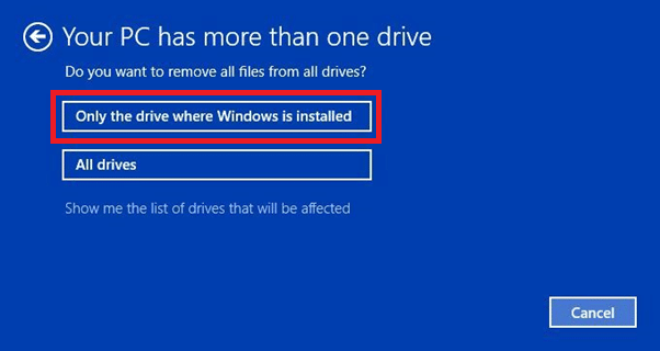 Wählen Sie nun Ihre Windows-Version aus und klicken Sie auf Nur das Laufwerk, auf dem Windows installiert ist, um den PC auf ein früheres Datum von Windows 10 zurückzusetzen