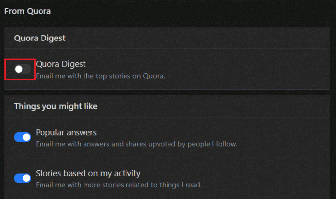 Slinkite žemyn ir eikite į skyrių „Iš Quora“. Išjunkite Quora Digest kairįjį jungiklį, kad nebegautumėte el. laiškų
