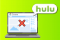 Διορθώστε το Hulu που δεν λειτουργεί στο Chrome