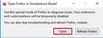 Klicken Sie auf die Schaltfläche „Öffnen“ auf „Firefox im Fehlerbehebungsmodus neu starten“. Beheben Sie den Netflix-Fehler f7121 1331 P7 in Windows 10