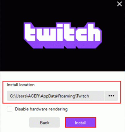 επιλέξτε τη θέση εγκατάστασης του Twitch και κάντε κλικ στο κουμπί Εγκατάσταση. Διορθώστε το Twitch που δεν λειτουργεί στο Chrome