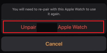 atingeți din nou opțiunea Anulare Apple Watch din fereastra pop-up pentru a confirma
