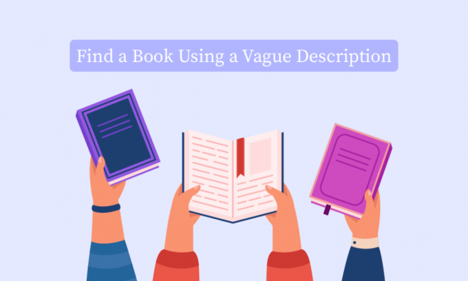 9 τρόποι για να βρείτε ένα βιβλίο χρησιμοποιώντας μια ασαφή περιγραφή
