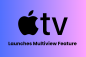 Apple lance officiellement la fonctionnalité Multiview sur Apple TV 4K pour les fans de sport