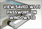 Як переглянути збережений пароль Wi-Fi у Windows 10