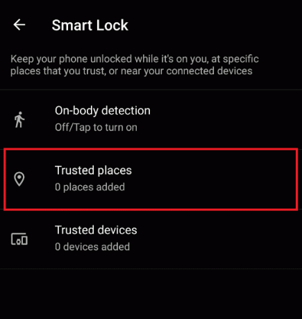 შეეხეთ სანდო ადგილების ოფციას Smart Lock მენიუს ეკრანიდან. როგორ განბლოკოთ Android ტელეფონი პაროლის გარეშე