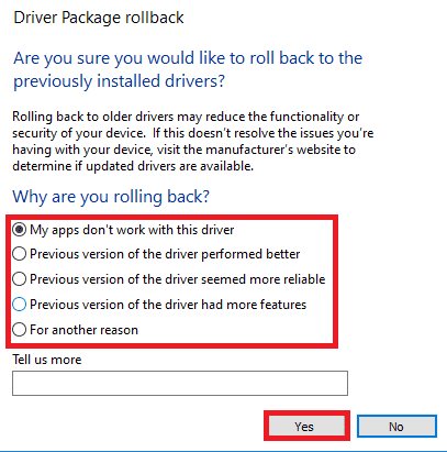 fornire un motivo per ripristinare i driver e fare clic su Sì nella finestra di ripristino del pacchetto driver