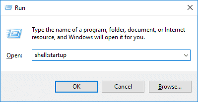 Tryck på Windows Key + R och skriv sedan shell: startup och tryck på Enter