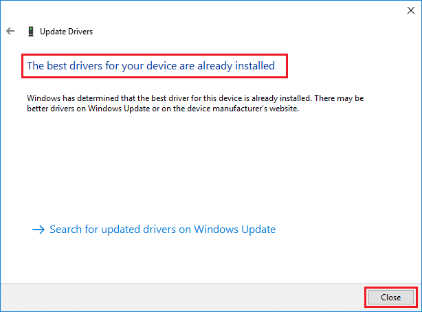 Geriausia jūsų įrenginio tvarkyklė jau įdiegta. Pataisykite ERR ryšio iš naujo nustatymą „Windows 10“.