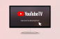 Sådan annullerer du YouTube TV-abonnement – ​​TechCult