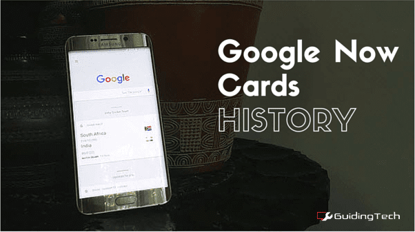 ბარათების ისტორია Google Now 1