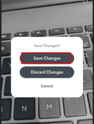 Tippen Sie auf Änderungen speichern. So entfernen Sie Snapchat-Filter aus dem gespeicherten Foto