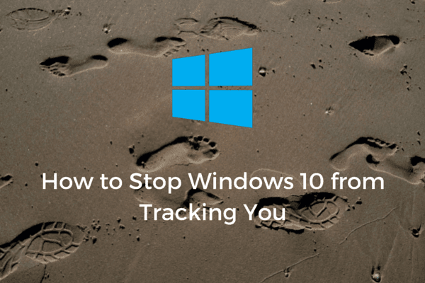 როგორ შევაჩეროთ Windows 10 თქვენს თვალყურის დევნება