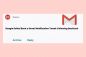 Google-მა უკან დააბრუნა Gmail-ის შეტყობინებების შესწორება უკან დახევის შემდეგ – TechCult